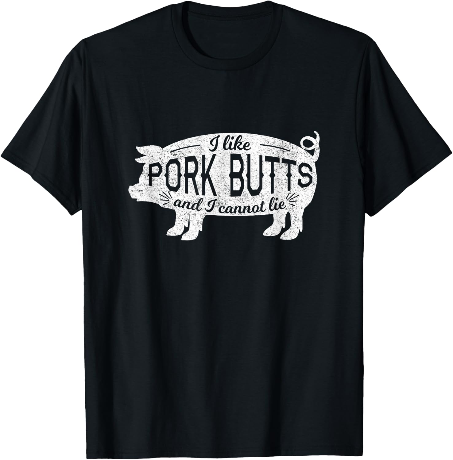 Funny BBQ I Like Pig Pork Butts And I Cannot Lie T-Shirt - T-Shirt | Black