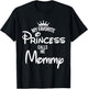 My Favorite Princess Calls Me Mommy Shirt Mom Mothers Day T-Shirt - T-Shirt | Black