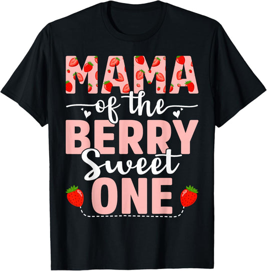Mama Of The Berry Sweet One Birthday Strawberry Mama T-Shirt - T-Shirt | Black