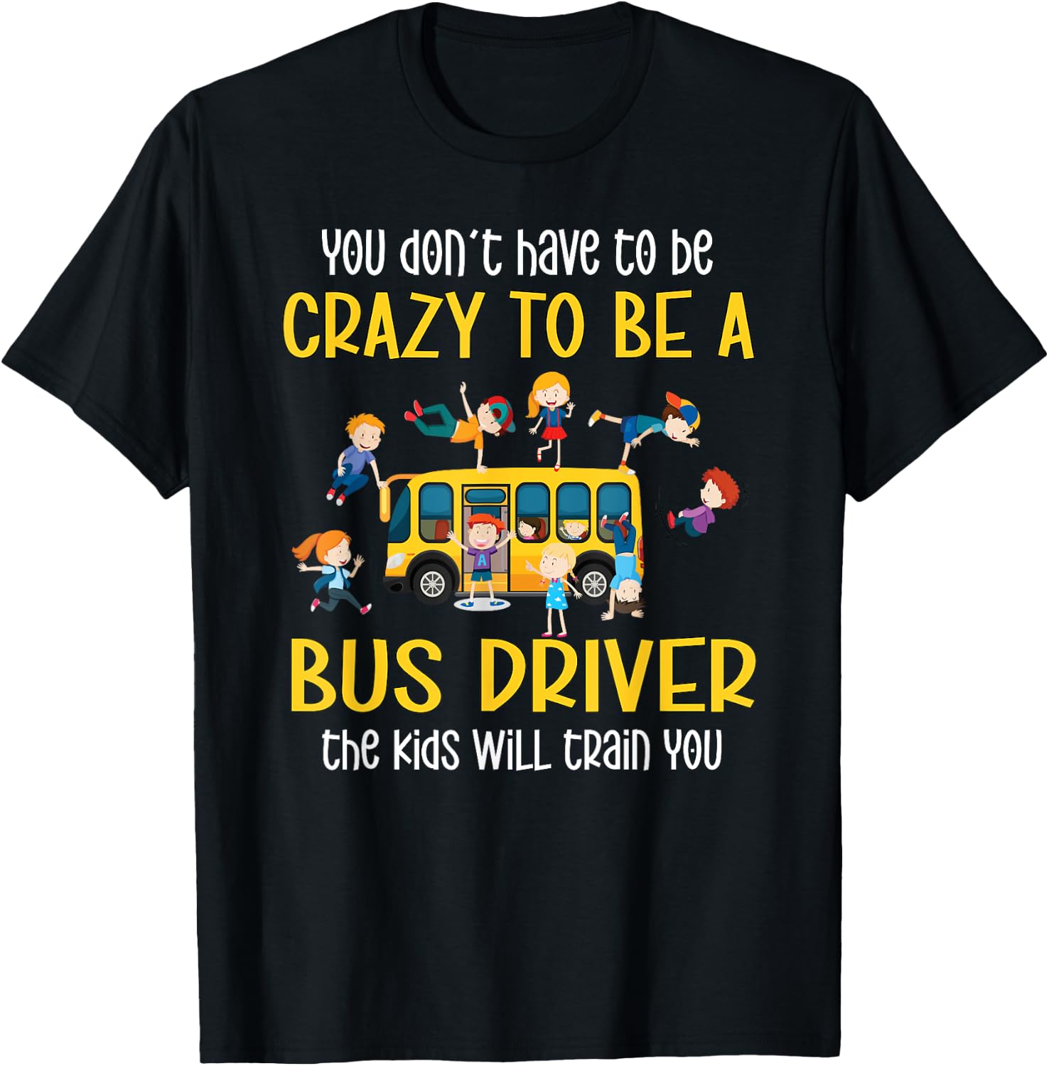 Crazy School Bus Driver School Bus Driving T-Shirt - T-Shirt | Black