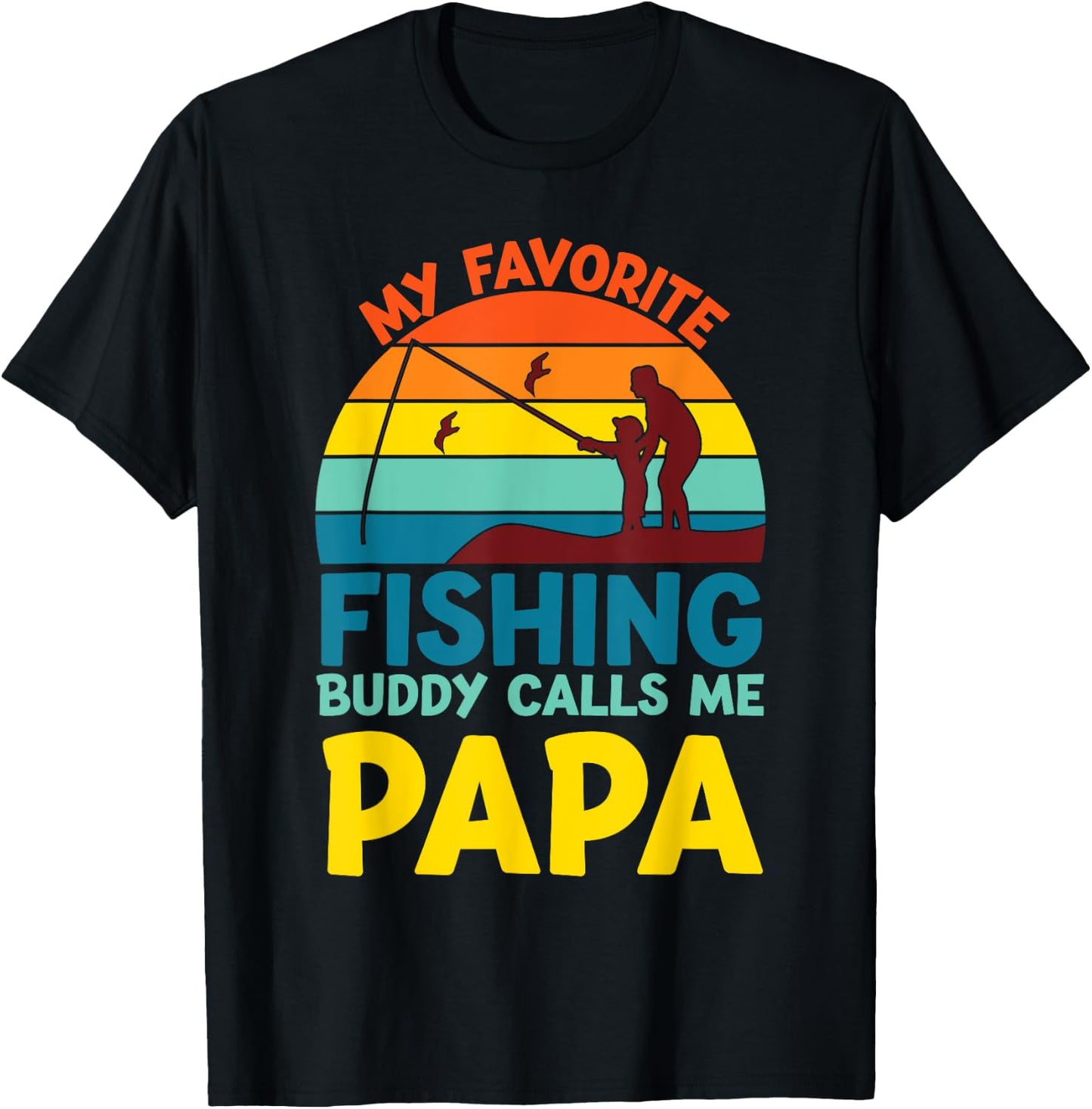 My Favorite Fishing Buddy Calls Me Papa fisherman dad men T-Shirt - T-Shirt | Black