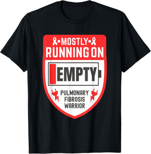 Mostly Running On Empty Pulmonary Fibrosis Warrior T-Shirt - T-Shirt | Black