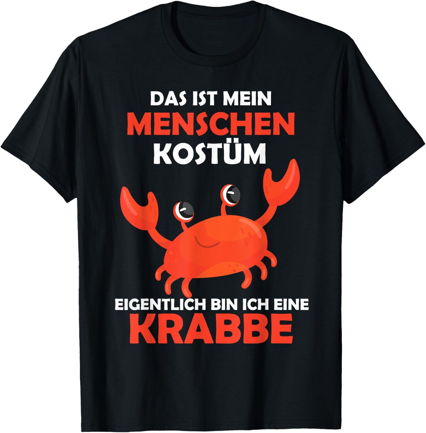 Crab Carnival Cancer Costume Helau Fancy Dress Human Costume , black T-Shirt - T-Shirt | Black