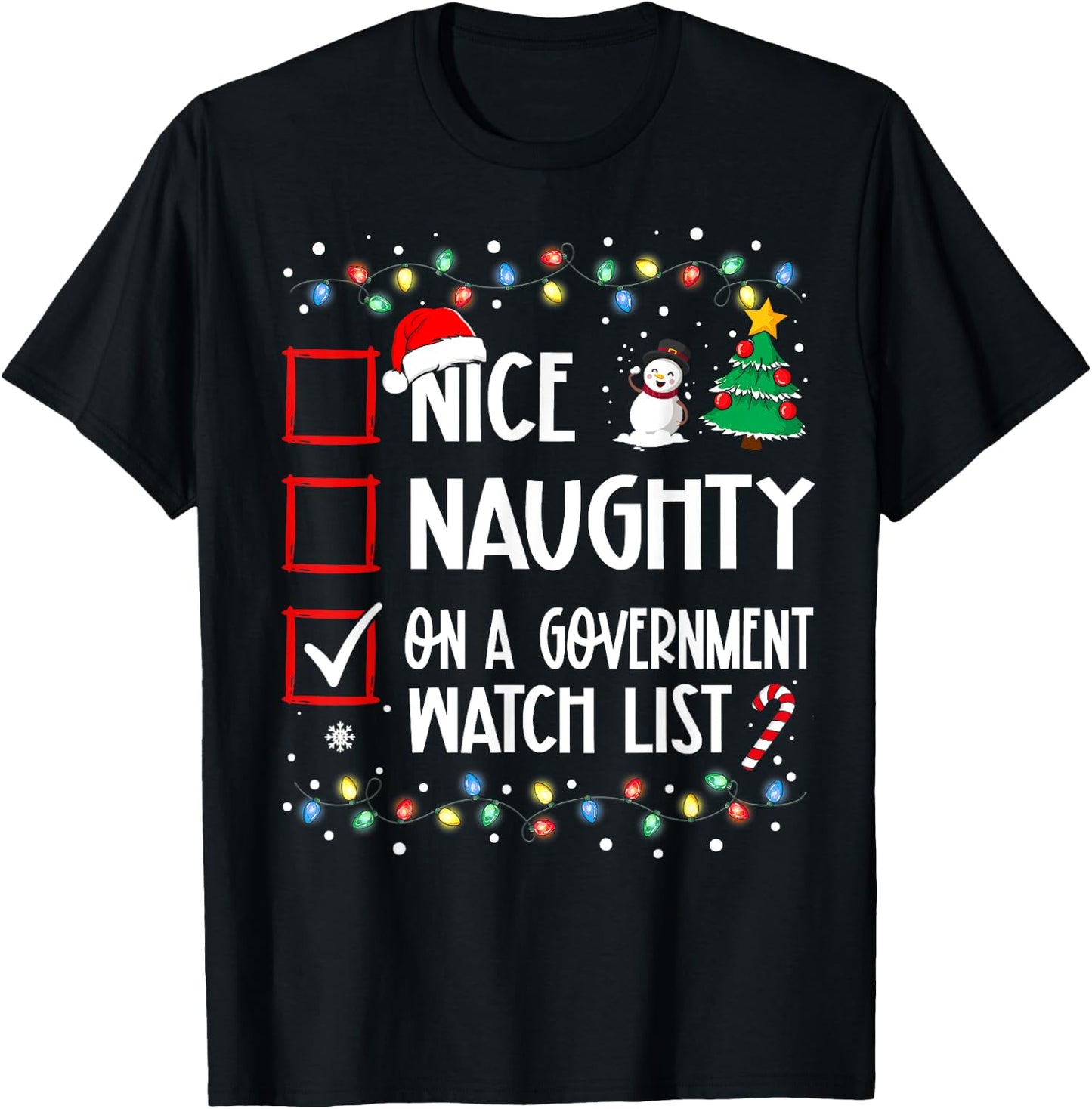 Nice Naughty On A Government Watch List Christmas List T-Shirt - T-Shirt | Black