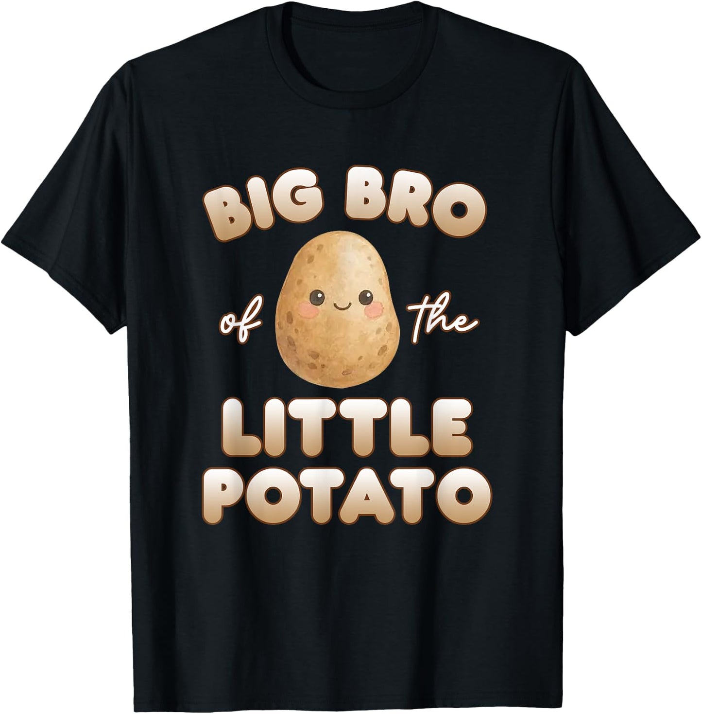 Big Bro Of The Little Potato Birthday Boy Girl For Family T-Shirt - T-Shirt | Black