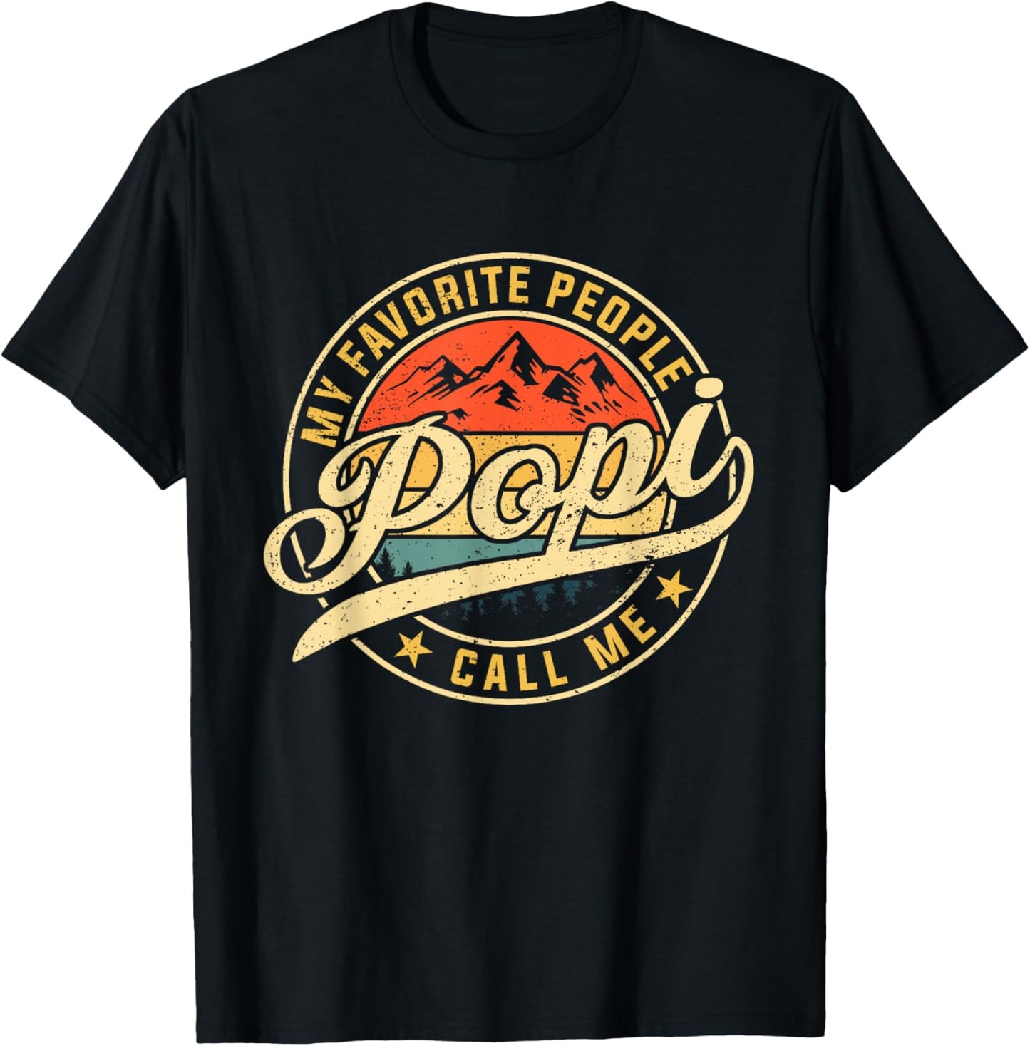 My Favorite People Call Me Popi Funny Father's Day T-Shirt - T-Shirt | Black