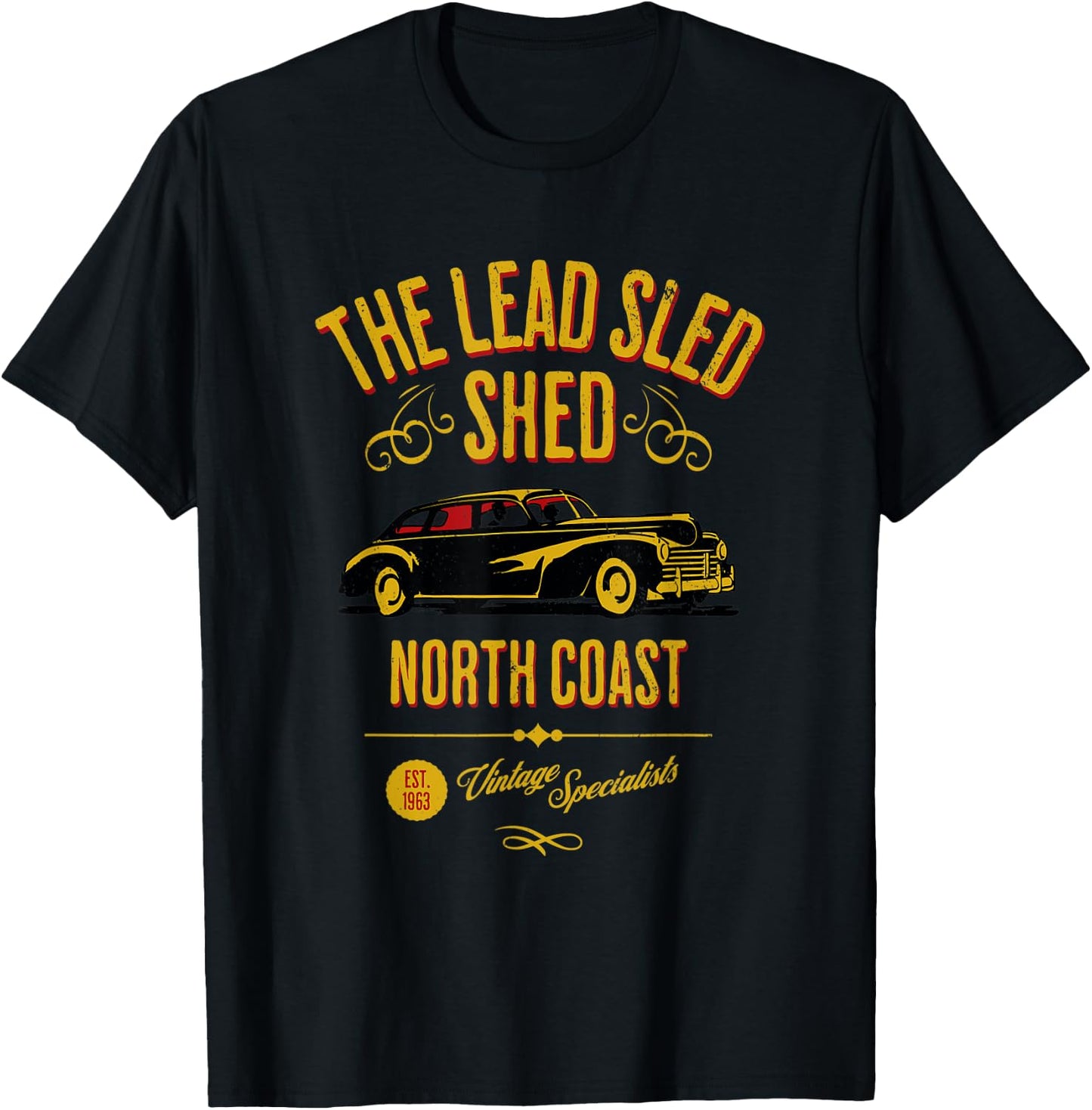 The Lead Sled Shed North Coast Vintage Car Design T-Shirt - T-Shirt | Black