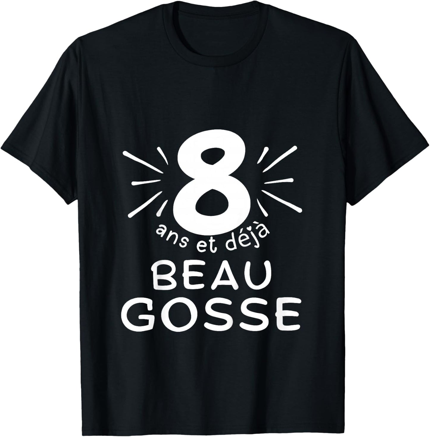 Child 8 years old and already handsome kid. phrase humor for gift boy , Black, 2 T-Shirt - T-Shirt | Black