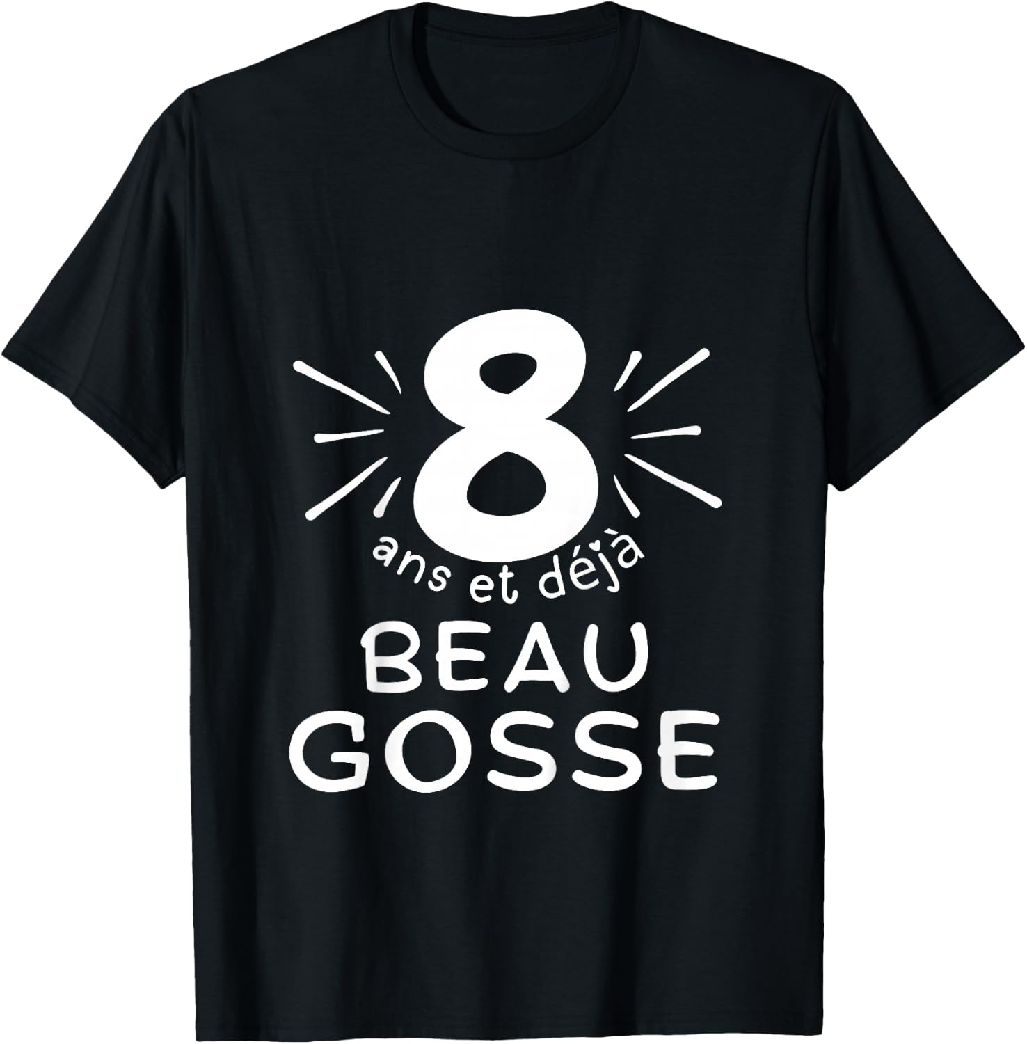 Child 8 years old and already handsome kid. phrase humor for gift boy , Black, 2 T-Shirt - T-Shirt | Black
