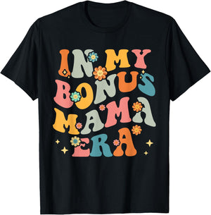 in My Bonus Mama Era Stepmom Step Mom Stepmother Stepson T-Shirt - T-Shirt | Black