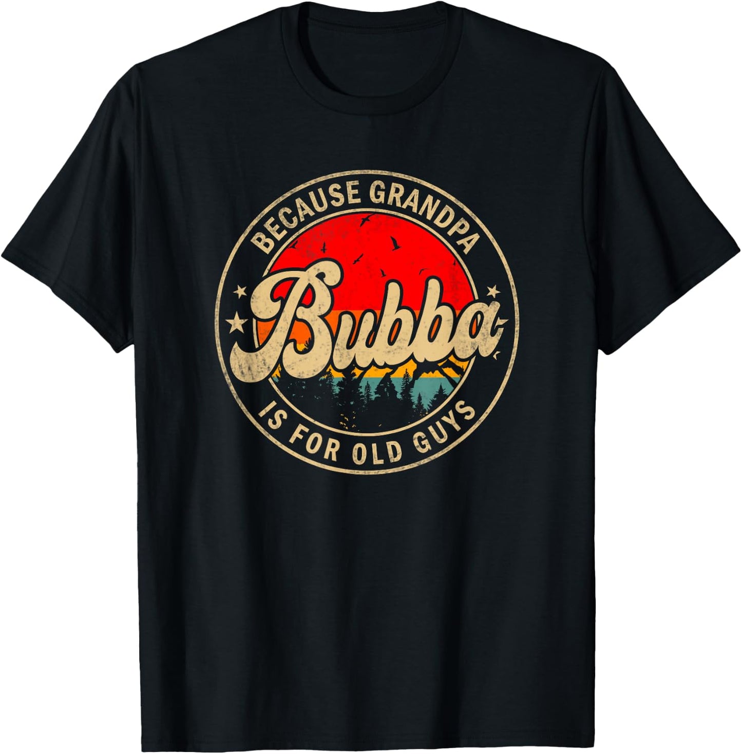 Bubba Because Grandpa Is For Old Guys for Brother T-Shirt - T-Shirt | Black