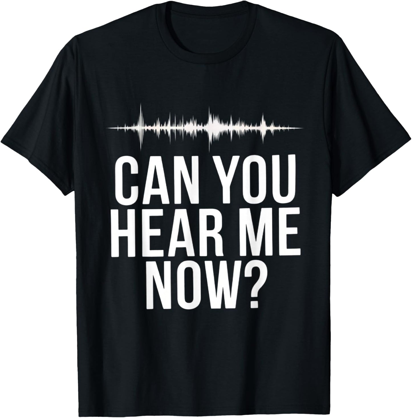 Funny Audiologist Hearing Specialist Can You Hear Me Now T-Shirt - T-Shirt | Black