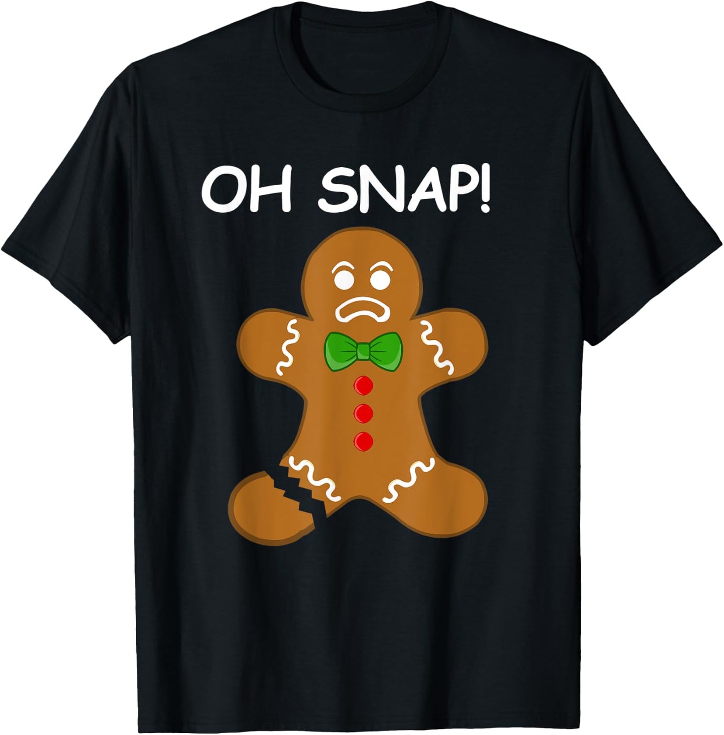 Oh Snap! Gingerbread Man Cookie Funny Broken Leg Baking T-Shirt - T-Shirt | Black