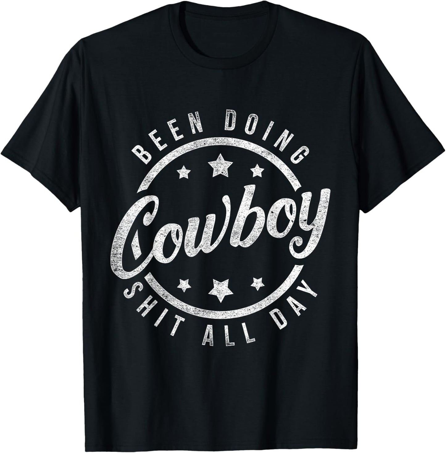 Been Doing Cowboy Shit All Day Cowboy T-Shirt - T-Shirt | Black