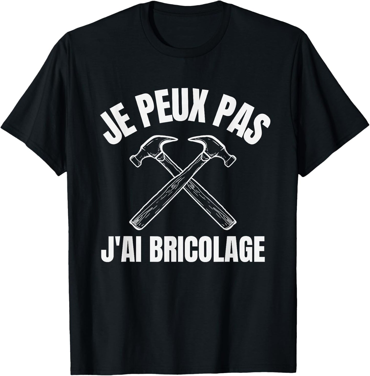 Je Peux Pas J'Ai DIY Gift Handymen , Black, S T-Shirt - T-Shirt | Black