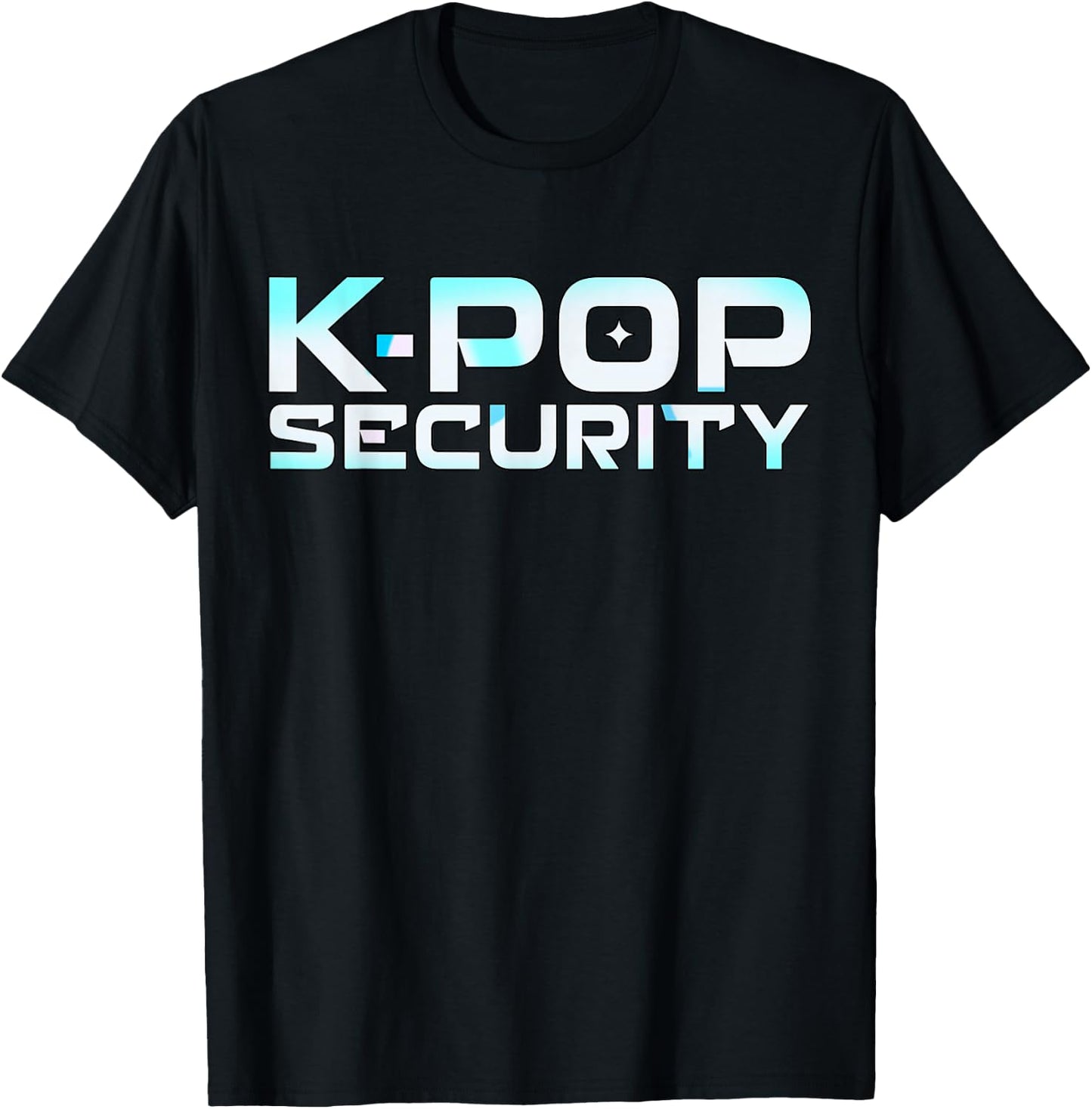 K-Pop Security K Pop Guard Dad Mom Funny Birthday T-Shirt - T-Shirt | Black