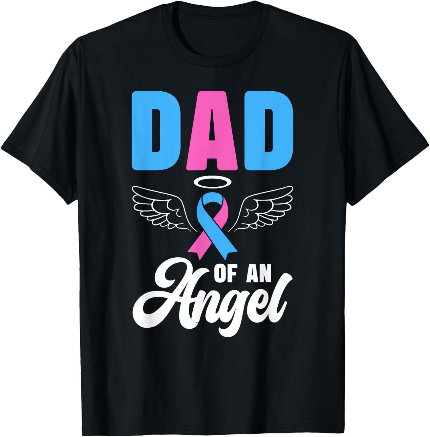 Dad of an Angel Father Pregnancy and Infant Loss Awareness T-Shirt - T-Shirt | Black
