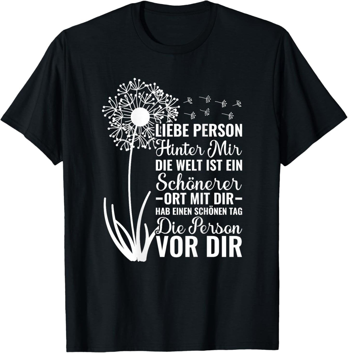 Dear Person Behind Me Love An Die Person Hinter Mir , black T-Shirt - T-Shirt | Black