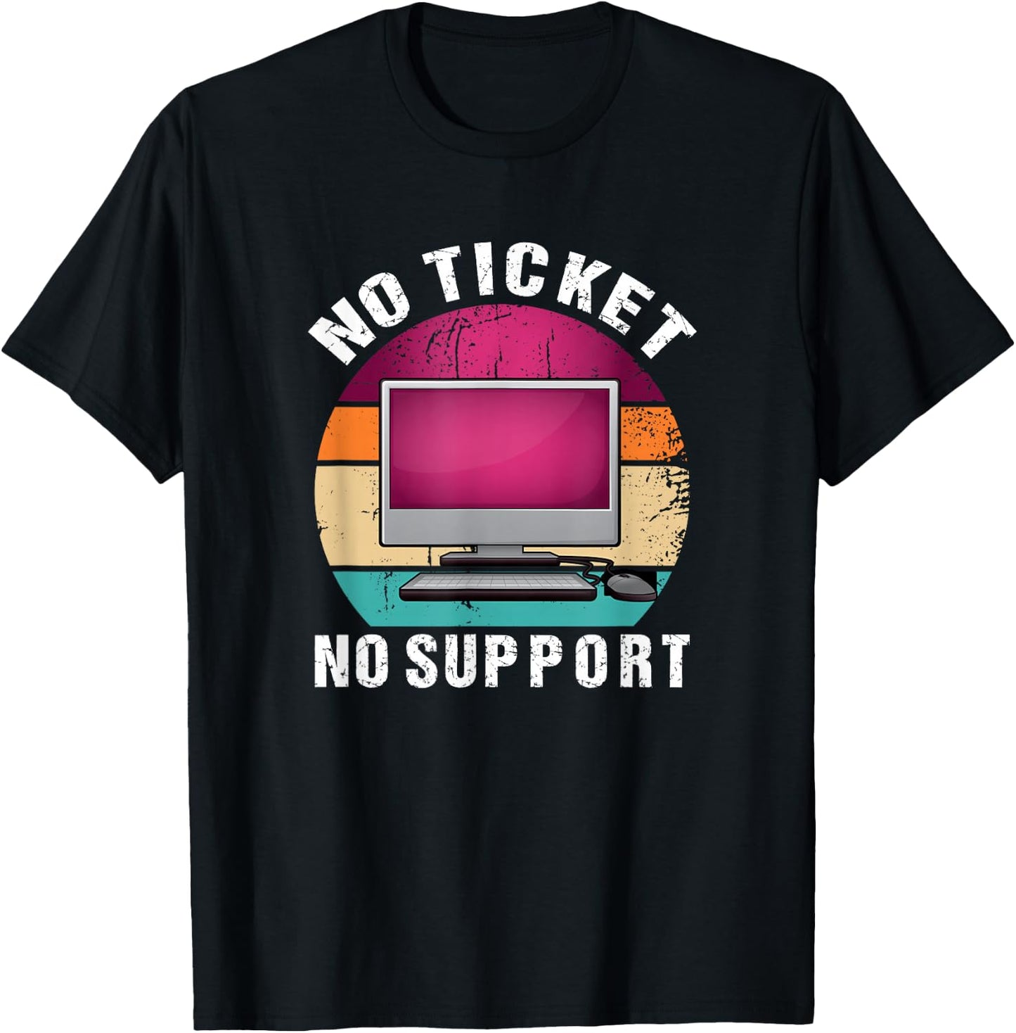 No Ticket No Support Informatik Arbeit Job IT Support Admin T-Shirt - T-Shirt | Black