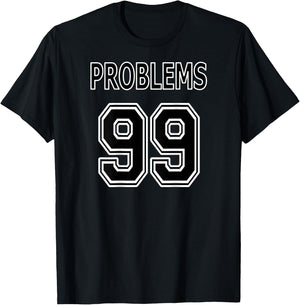 99 Problems Ain't 1 Couples T-Shirt - T-Shirt | Black