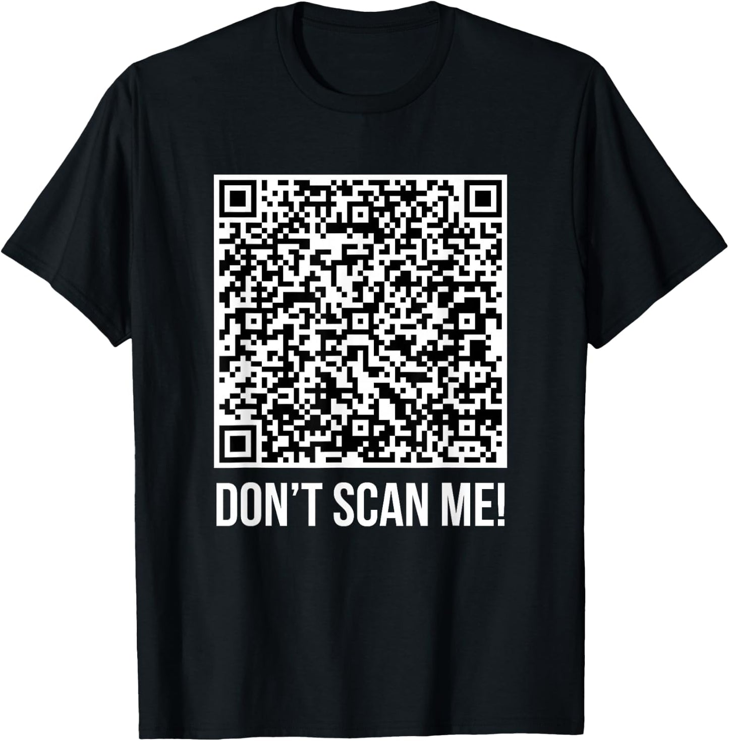 Don't scan me! QR Scan Me Joke Humorous Major , Black, S T-Shirt - T-Shirt | Black