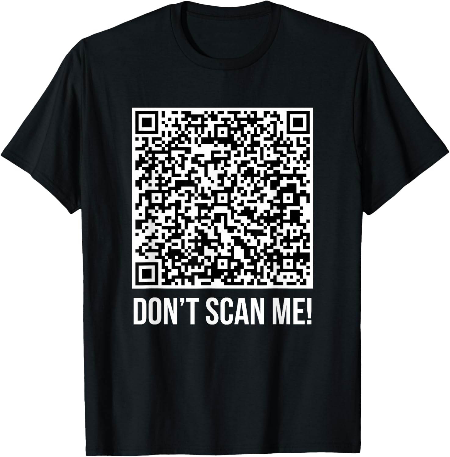 Don't scan me! QR Scan Me Joke Humorous Major , Black, S T-Shirt - T-Shirt | Black