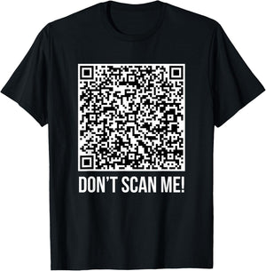 Don't scan me! QR Scan Me Joke Humorous Major , Black, S T-Shirt - T-Shirt | Black
