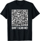 Don't scan me! QR Scan Me Joke Humorous Major , Black, S T-Shirt - T-Shirt | Black