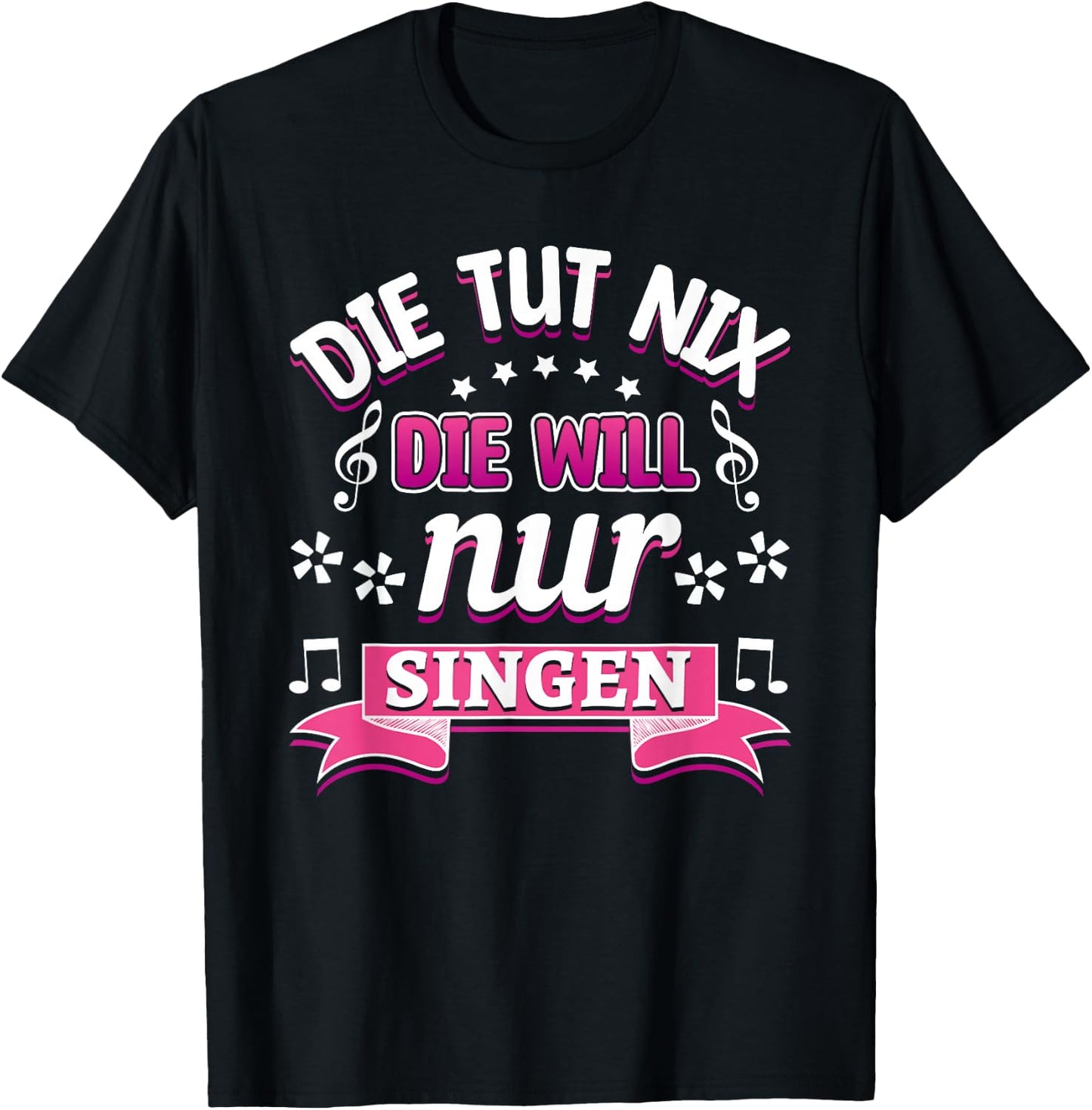 Sängerin Chor Musik Die tut nix die will nur Singen T-Shirt - T-Shirt | Black