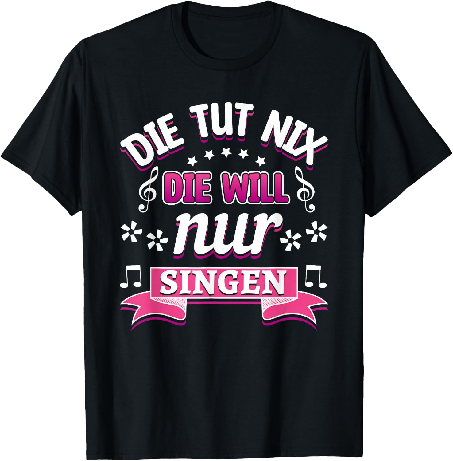 Sängerin Chor Musik Die tut nix die will nur Singen T-Shirt - T-Shirt | Black