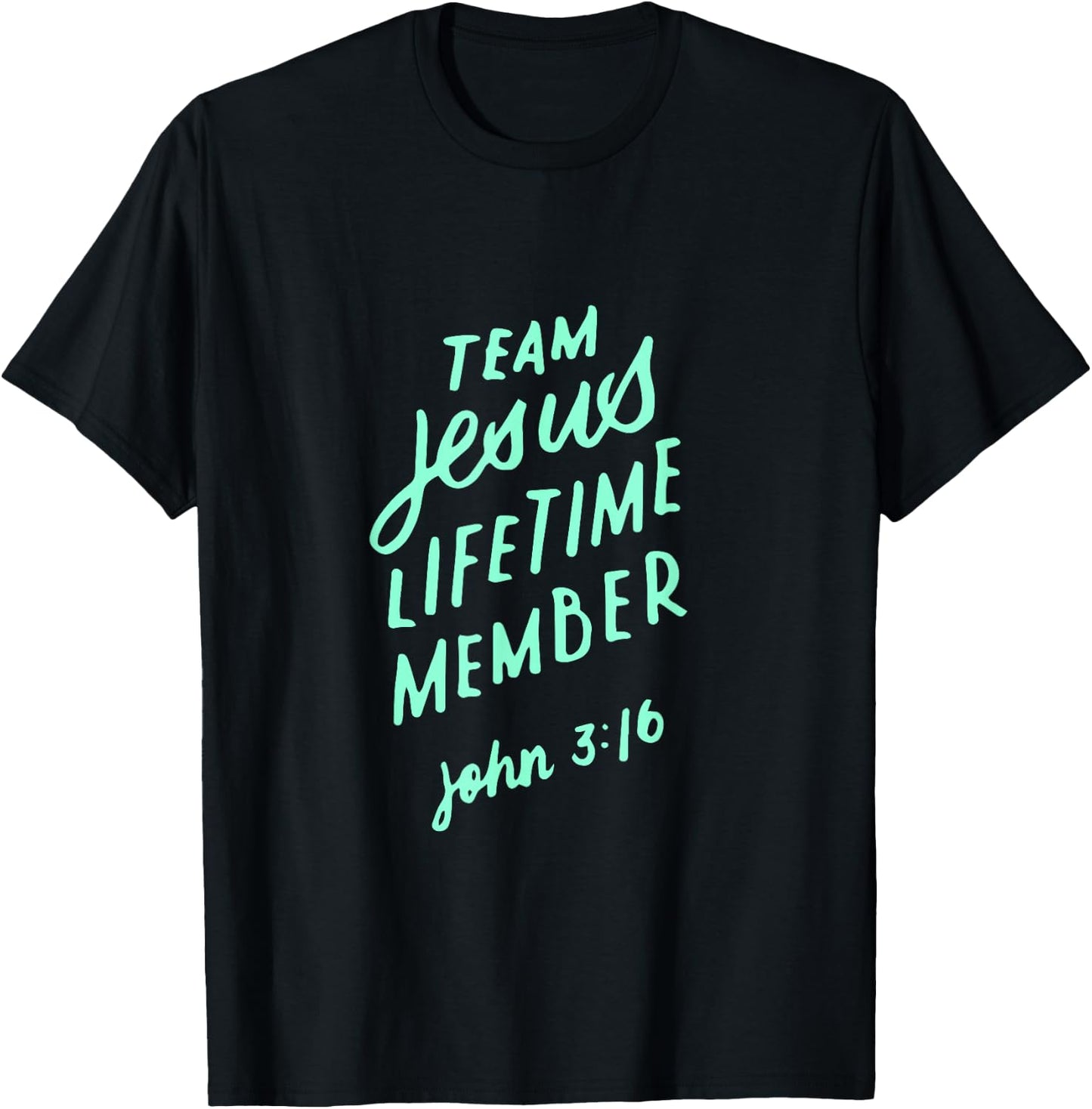 Team Jesus Christ Lifetime Member Bible Verse Christian Gift T-Shirt - T-Shirt | Black