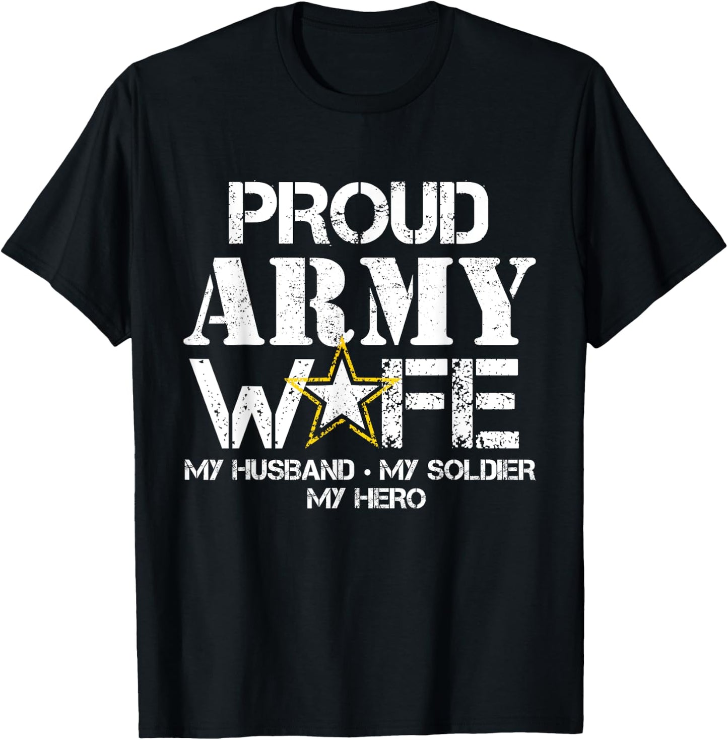 Proud Army Wife T Shirt for Military Wife My Soldier My Hero T-Shirt - T-Shirt | Black