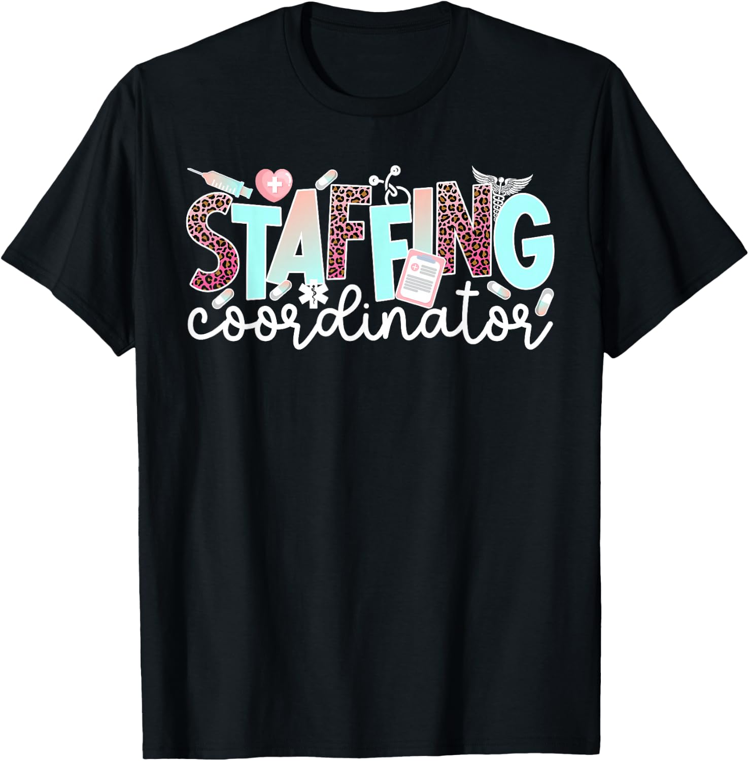 Staffing Coordinator Leopard Staffing Coordinators T-Shirt - T-Shirt | Black
