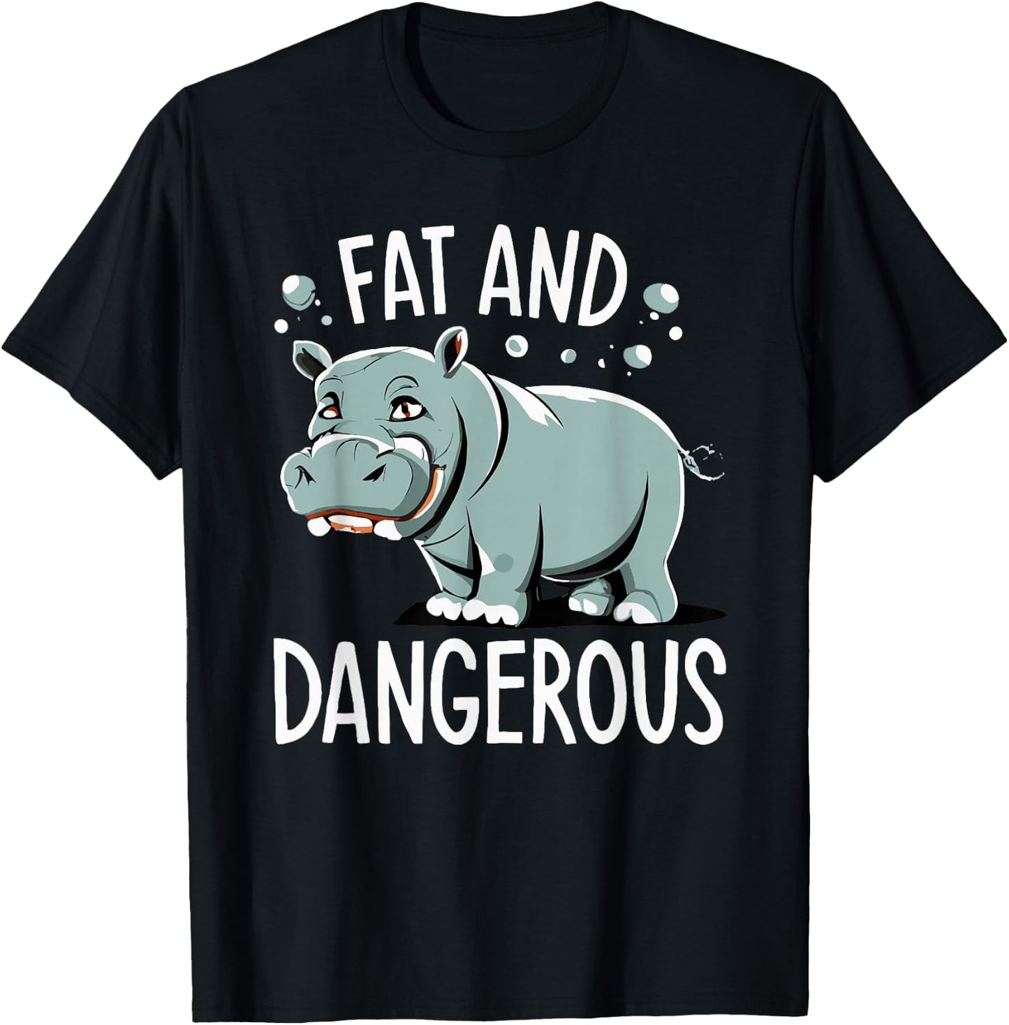 Fat and Dangerous Funny Hippo Humor T-Shirt - T-Shirt | Black