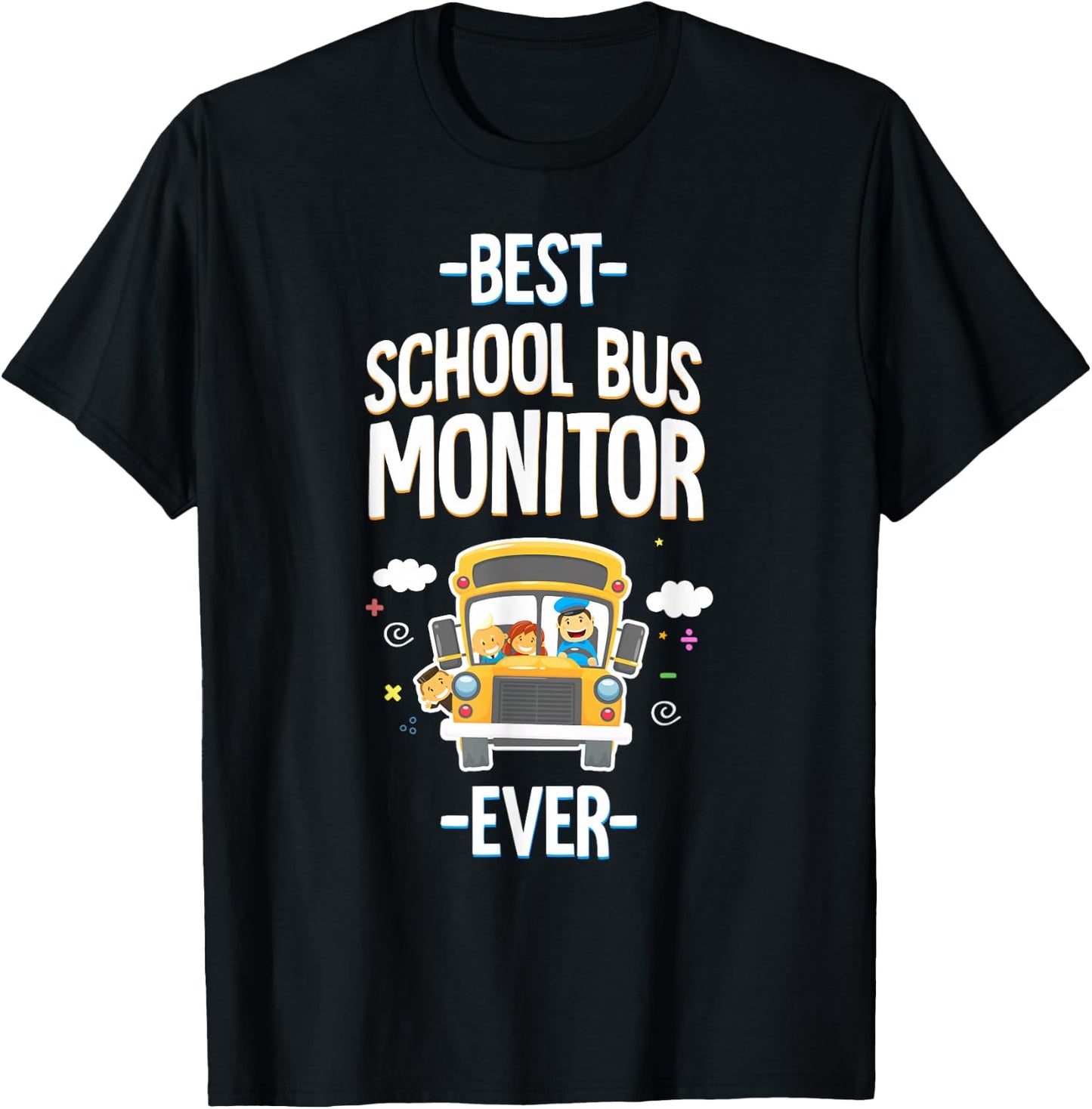 The Best School Bus Monitor Ever T-Shirt - T-Shirt | Black