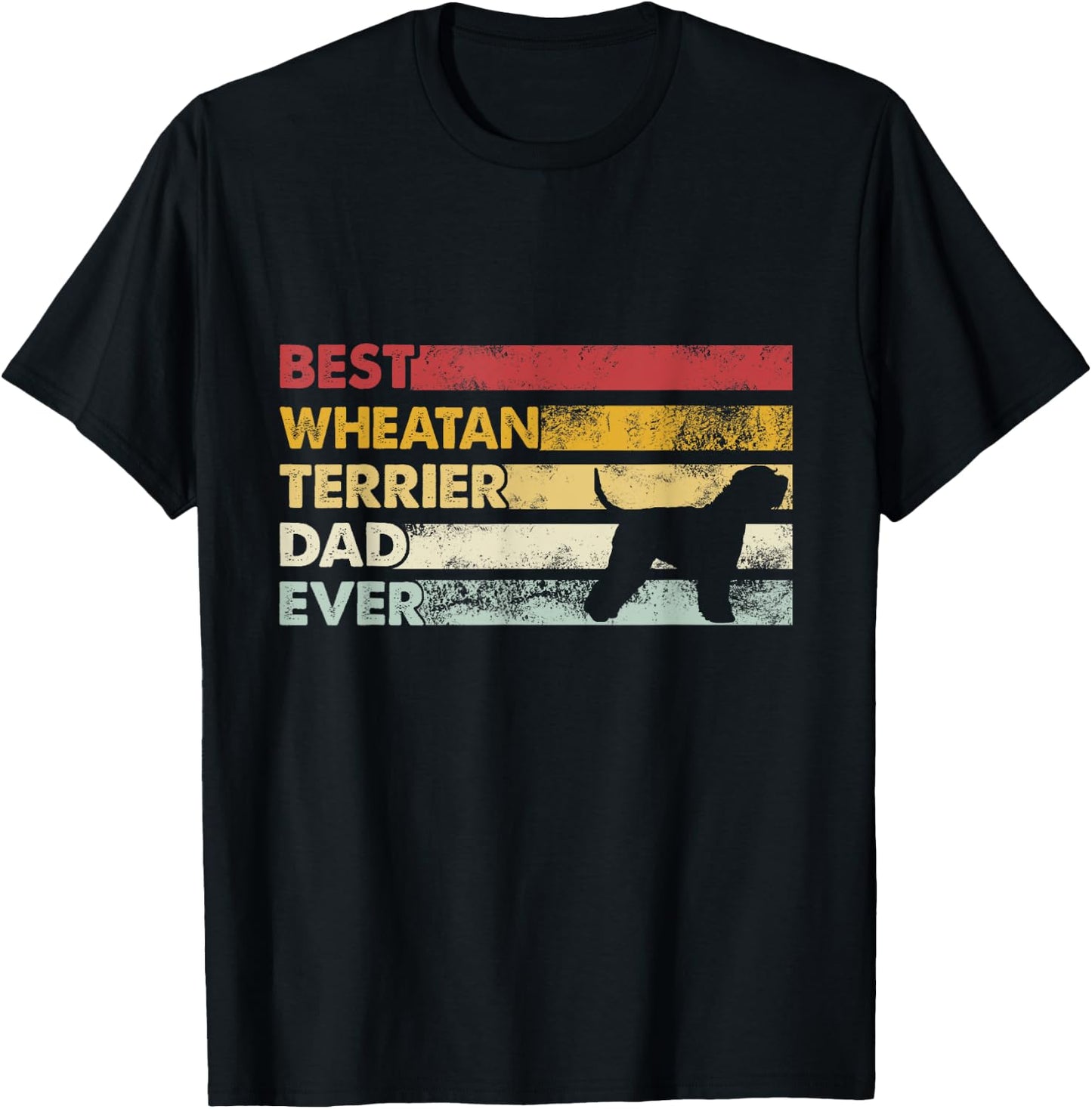 Best Dog Dad Ever - Father Wheatie Wheaten Terrier Men Women T-Shirt - T-Shirt | Black
