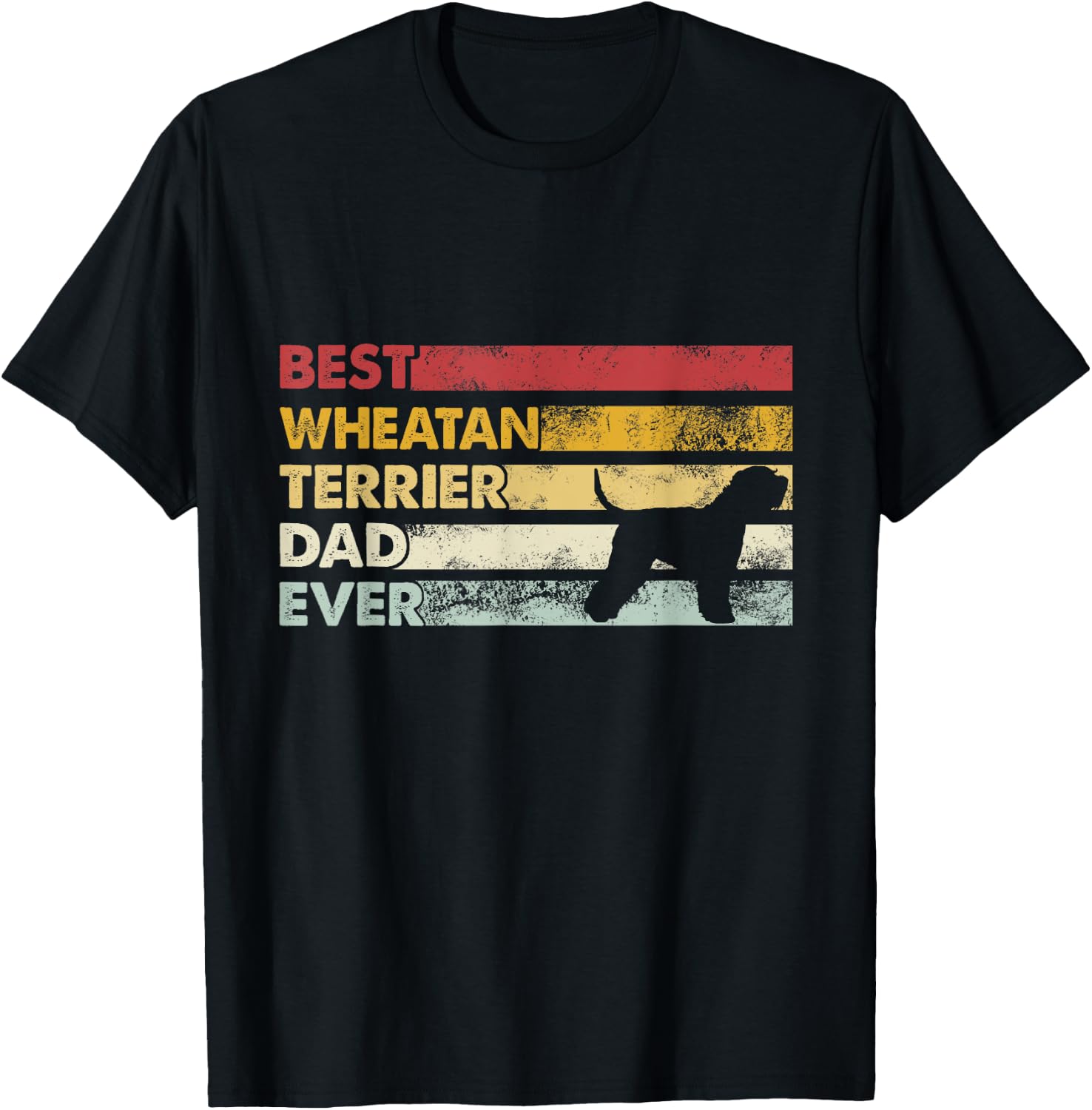 Best Dog Dad Ever - Father Wheatie Wheaten Terrier Men Women T-Shirt - T-Shirt | Black