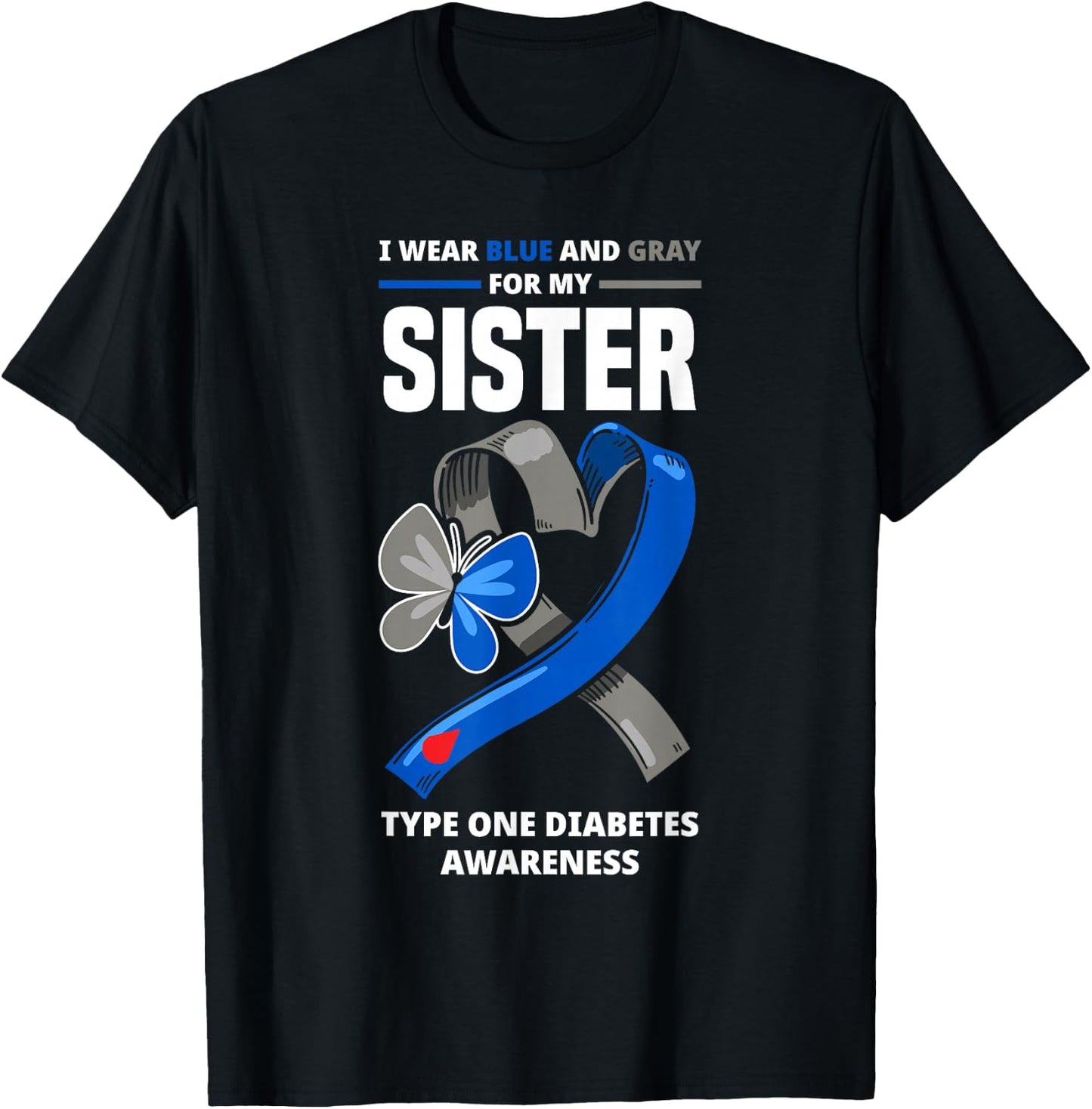 I Wear Blue & Gray For My Sister Type One Diabetes T-Shirt - T-Shirt | Black
