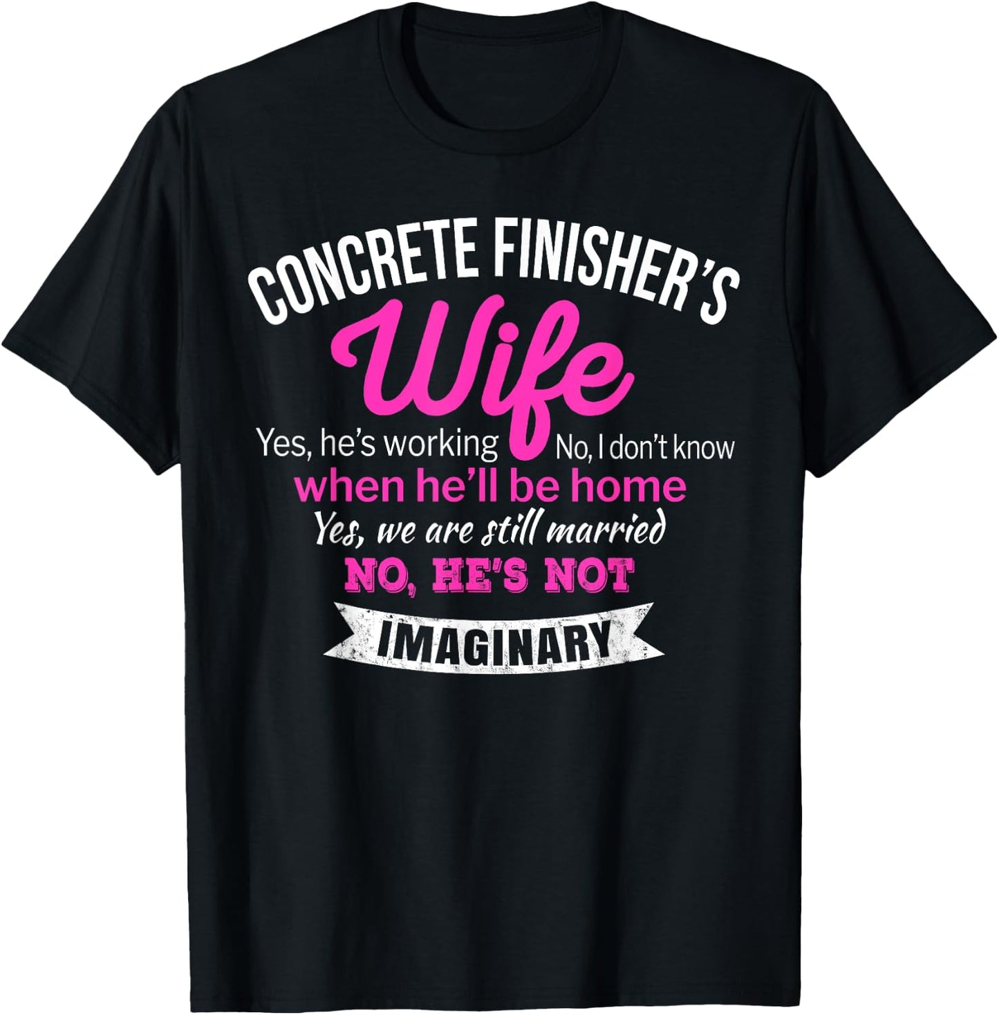Funny Concrete Finisher's Wife Gift T-Shirt - T-Shirt | Black