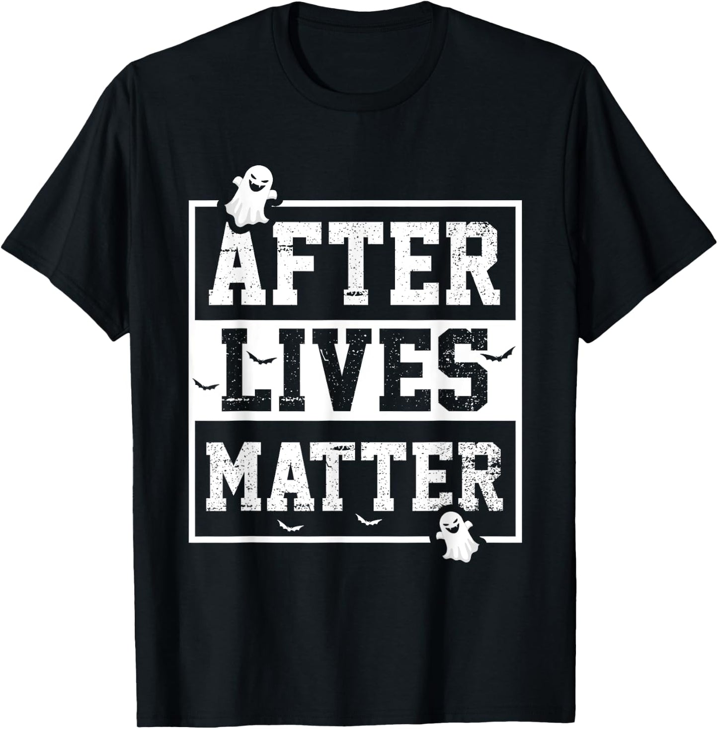 Funny After Lives Matter Ghost Hunting Halloween Poltergeist T-Shirt - T-Shirt | Black