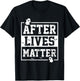 Funny After Lives Matter Ghost Hunting Halloween Poltergeist T-Shirt - T-Shirt | Black