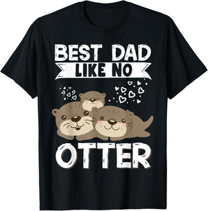 Best Dad Like No Otter Father Father's Day T-Shirt - T-Shirt | Black