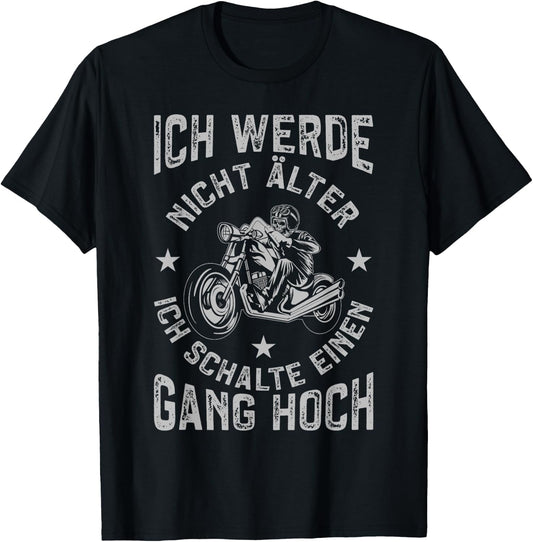 Men's Motorcycle with Funny Motorcycle Ich Werde Nicht OLDER, black T-Shirt - T-Shirt | Black