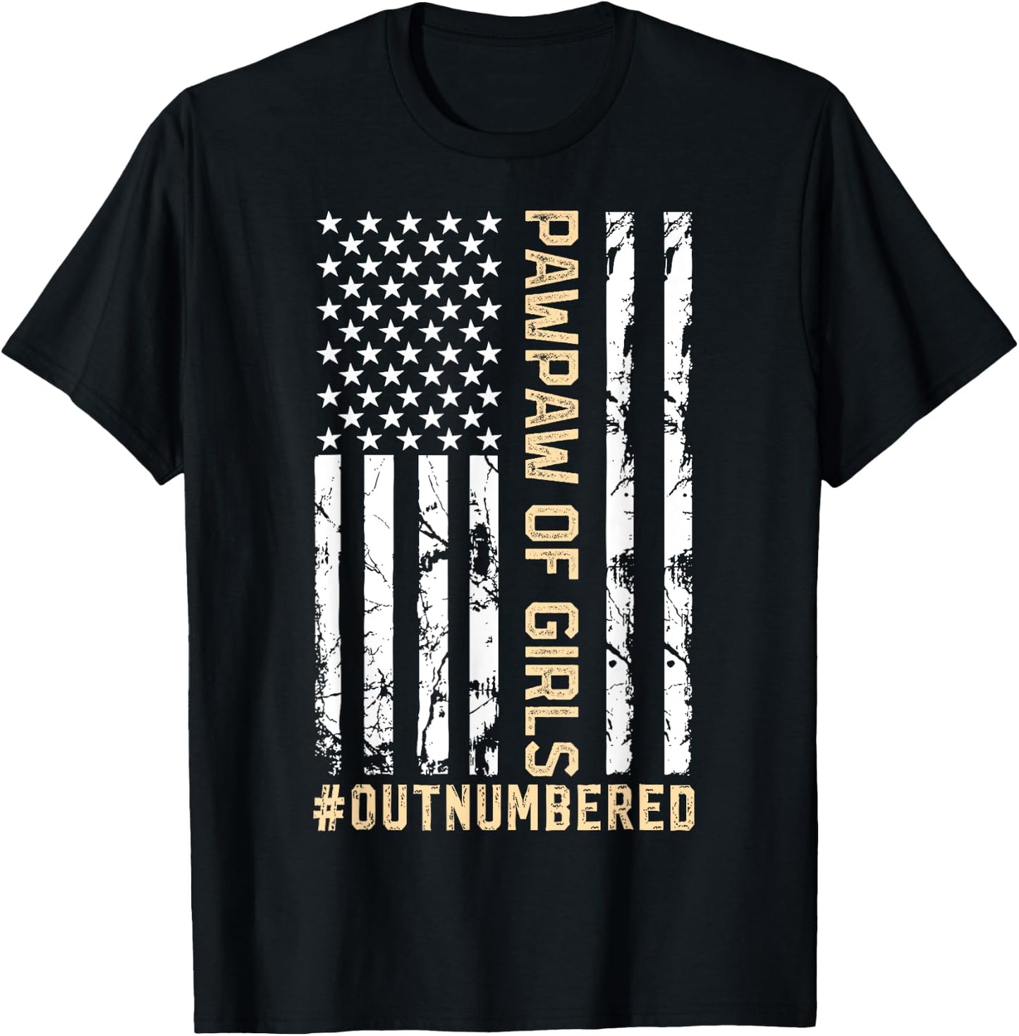American Flag Father's Day Pawpaw Of Girls Outnumbered T-Shirt - T-Shirt | Black