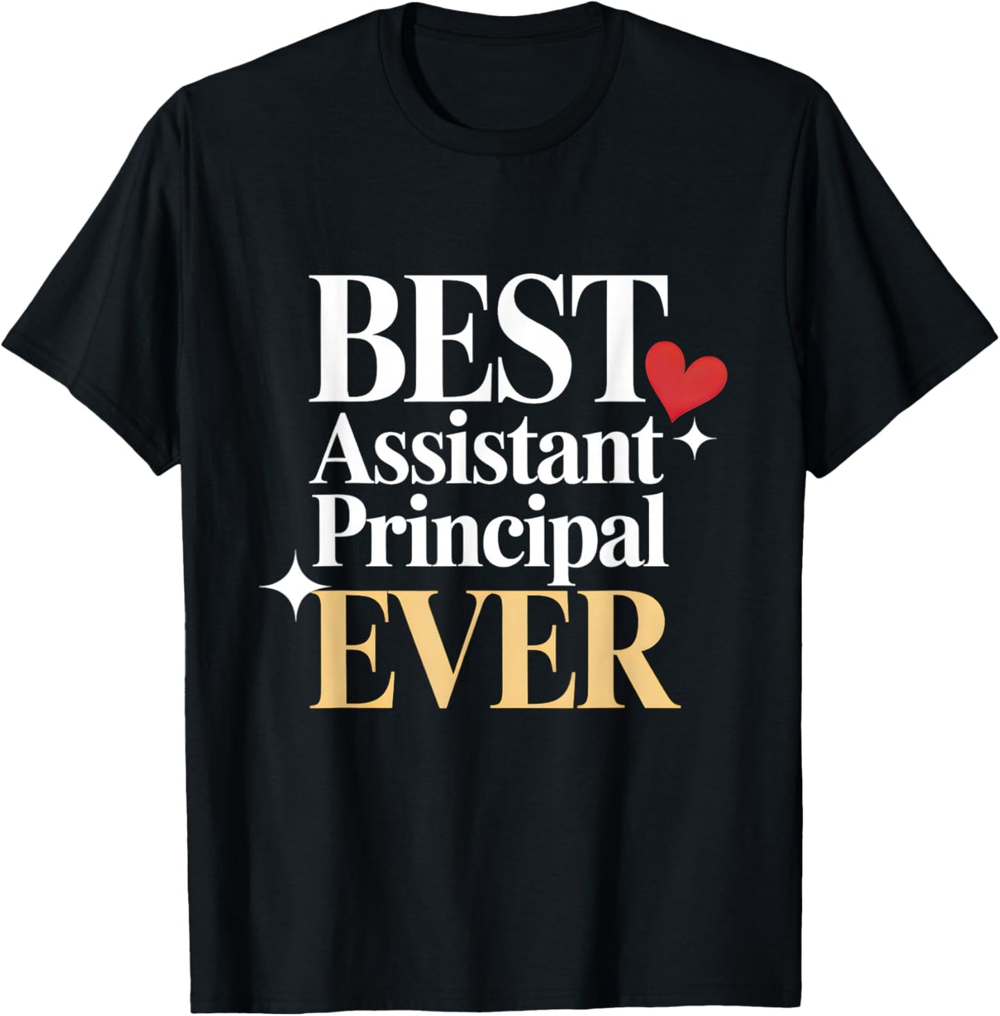 Best Assistant Principal Ever Vice-Principal Mother's Day T-Shirt - T-Shirt | Black