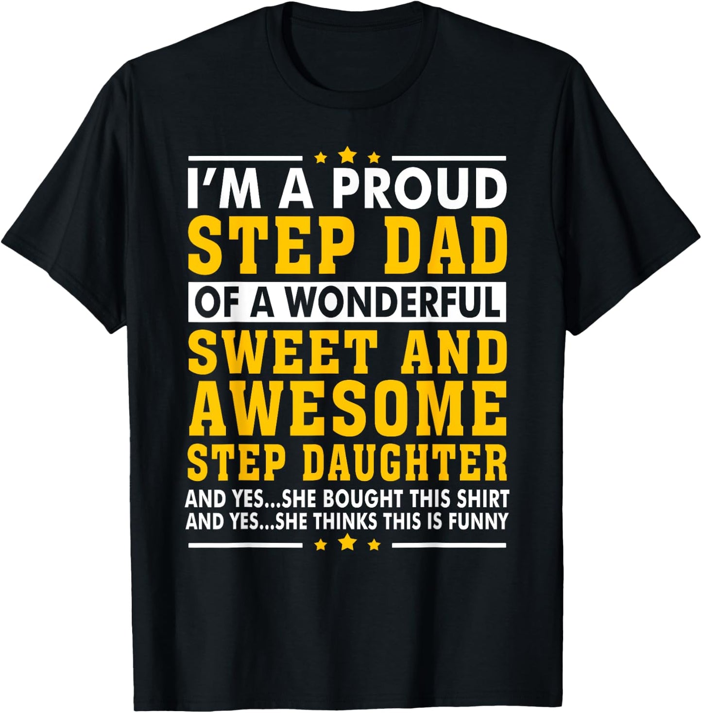 Funny Step Dad Fathers Day Gift Step Daughter Stepdad T-Shirt - T-Shirt | Black