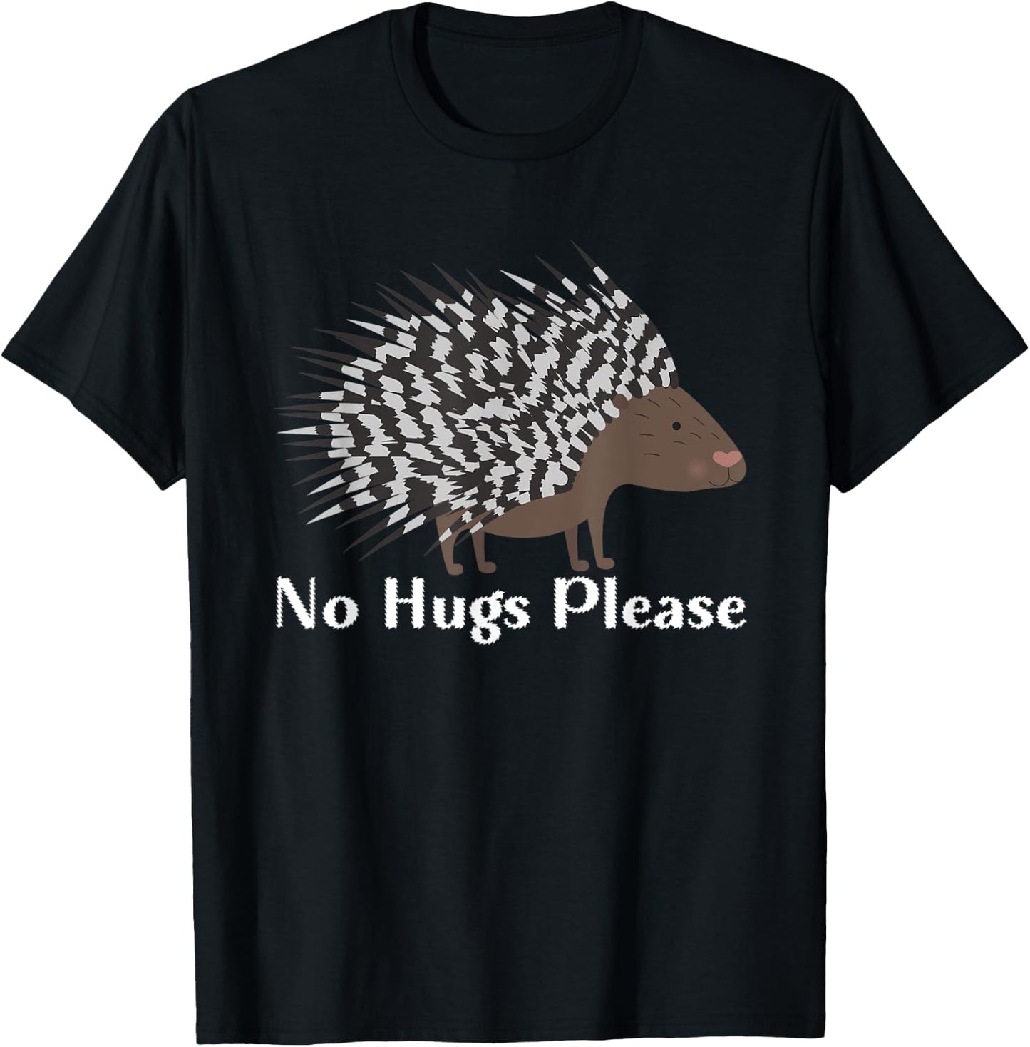 No Hugs Please Funny Porcupine Whisperer Porcupine Rodent T-Shirt - T-Shirt | Black