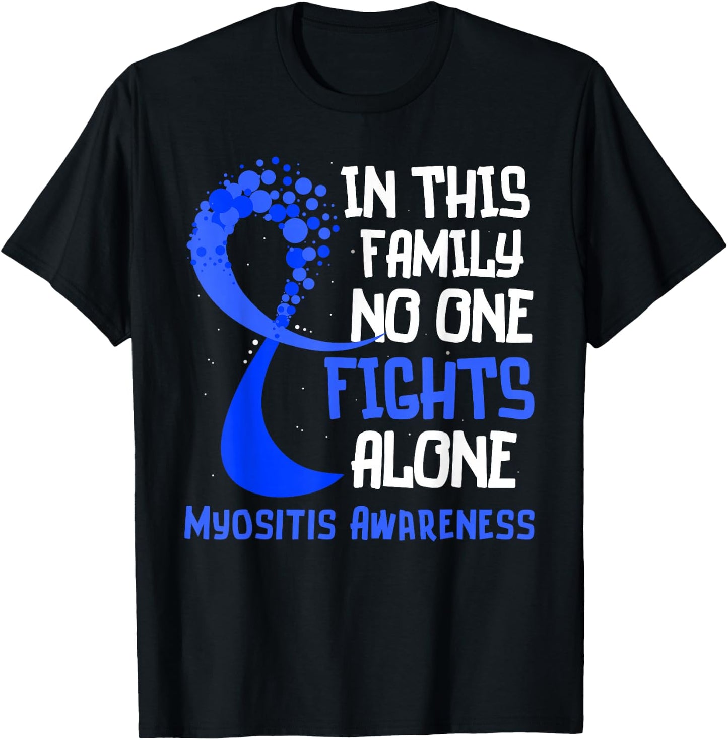 Myositis Awareness Blue Ribbon Hope Family Fighter T-Shirt - T-Shirt | Black