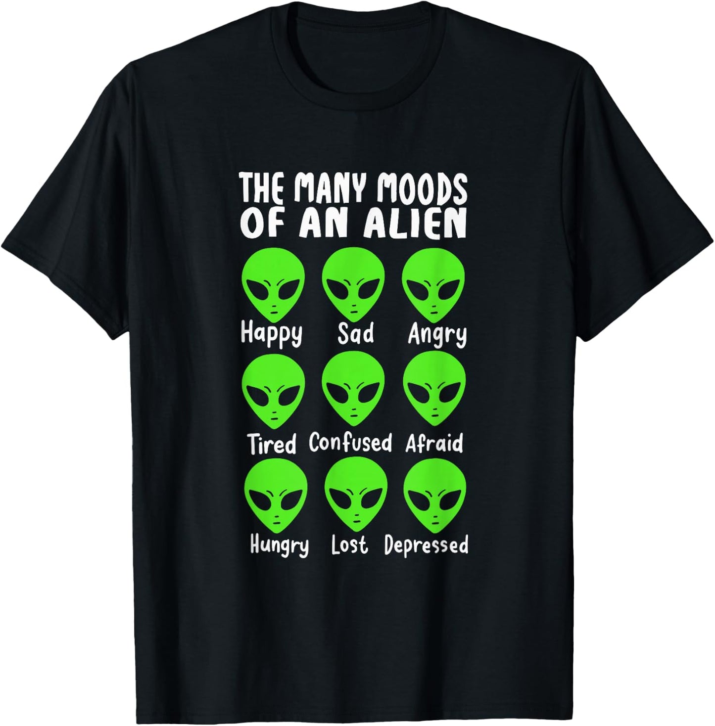 Funny Alien Life The Many Moods Of An Alien T-Shirt - T-Shirt | Black