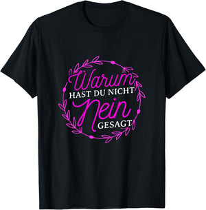 Women's Warum Hast Du Nicht Nein Gesagt - Schlager Fans Proposal JGA , black, s T-Shirt - T-Shirt | Black
